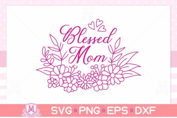 Blessed Mom Graphics for Crafts and Publishing