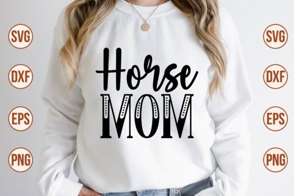 Horse Mom Svg: Graphics for Crafts