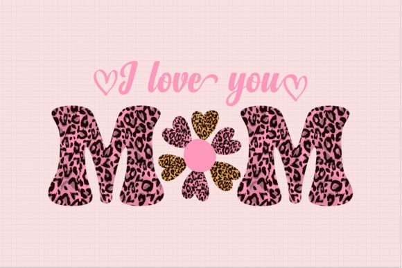 I Love You Mom SVG Sublimation for Graphics and Crafts