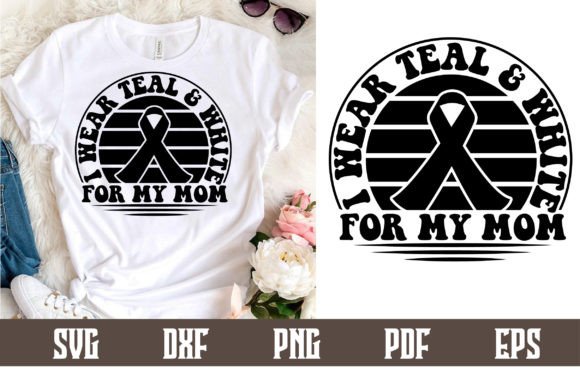 I Wear Teal White for My Mom Svg: Crafts Graphics