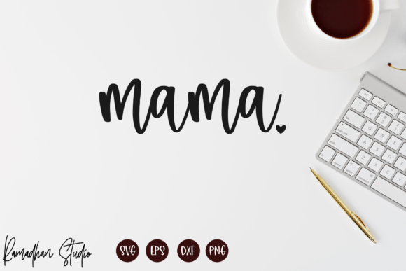 Mama SVG & PNG: Essential Graphics for Crafts