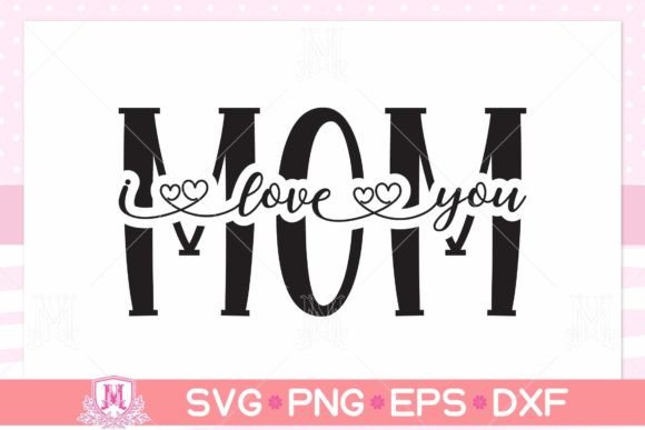 Mom SVG, PNG, EPS, DXF: Graphics for Crafts