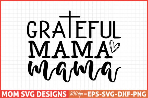 Mothers Day SVG, Mom SVG, Grateful Mama Review