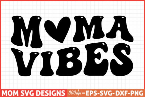 Mothers Day SVG, Mom SVG, Mama Vibes Review