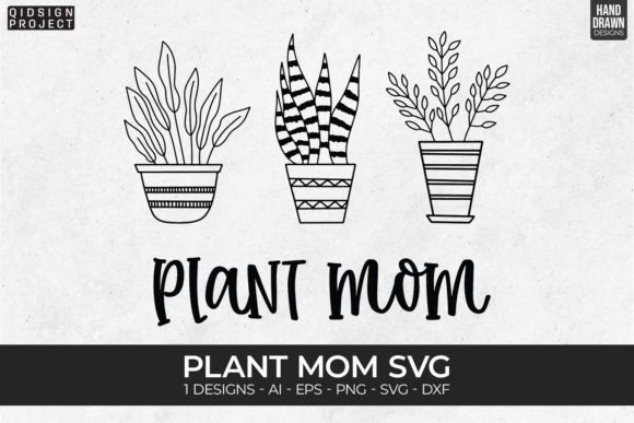 Plant Mom SVG & Quotes: Graphics for Crafts