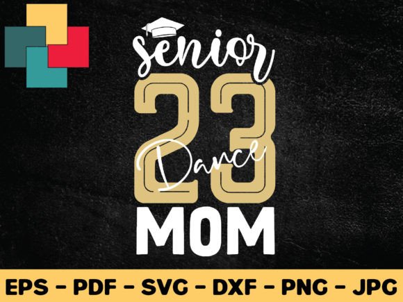 Senior 23 Dance Mom SVG: Graphics for Crafts