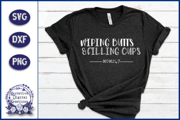 Wiping Butts Mom Svg: Graphics for Crafts