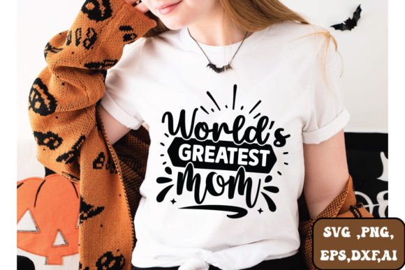 World’s Greatest Mom SVG: Graphics & Crafts Review